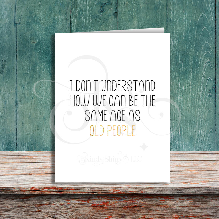 same age as old people